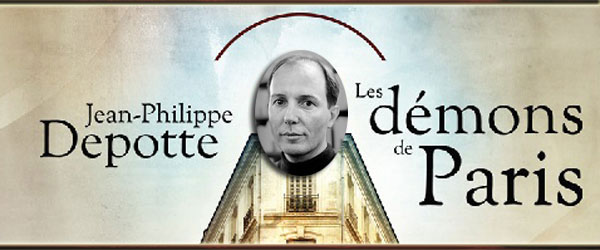 LIRE L'INTERVIEW DE JEAN-PHILIPPE DEPOTTE AUTEUR DES DEMONS DE PARIS