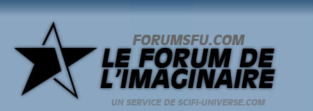 Le Forum de SciFi-Universe.com