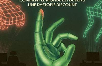 Le futur est là et cette dystopie est bien pourrie !