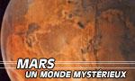 Mars : un monde mystérieux