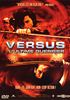 Versus, l'ultime guerrier DVD 16/9 1:85 - Film office Distribution