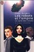 Les robots et l’Empire : Les robots et l'empire Format Poche - J'ai Lu