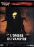 L'ombre du vampire DVD 16/9 2:35 - Studio Canal