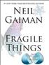 Des Choses fragiles : Fragile things Hardcover