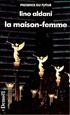 La maison-femme Format Poche - Denoël