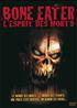 Bone Eater, l'esprit des morts : Bone Eater DVD - G.C.T.H.V.