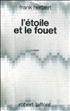 L'Etoile et le fouet Hardcover - Robert Laffont