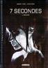 7 secondes : Bénavidès A4 Couverture Rigide - Delcourt