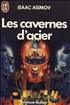 Les cavernes d’acier : Les cavernes d'acier Format Poche - J'ai Lu