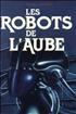 Les robots de l’aube : Les robots de l'aube Hardcover - France Loisirs