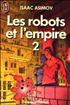 Les robots et l’Empire : Les robots et l'empire Format Poche - J'ai Lu