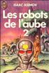 Les robots de l’aube : Les robots de l'aube Format Poche - J'ai Lu