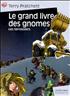 Le Grand Livre des Gnomes : Partie 2 : les Terrassiers Format Poche - Flammarion