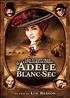 Les Aventures Extraordinaires d'Adèle Blanc-Sec : Adèle blanc sec - Edition limitée DVD 16/9 2:35 - EuropaCorp