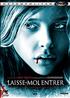 Laisse moi entrer : Laisse-moi entrer DVD 16/9 2:35 - Metropolitan Film & Video