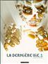 La dernière vie, tome 1 A4 Couverture Rigide - Le Lombard