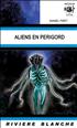 Aliens en Périgord Grand Format - Rivière Blanche