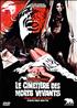 Le Cimetière des morts vivants DVD 16/9 1:85 - Artus Films