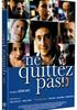 Ne quittez pas ! -  DVD DVD 16/9 1:85