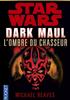 Dark Maul : L'Ombre du Chasseur - Poche Format Poche - Pocket