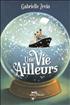 Une vie ailleurs Hardcover - Albin Michel