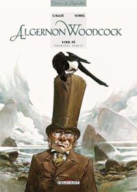 L'Oeil Fé - Première partie : Algernon Woodcock : L'Œil fé