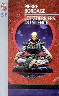 Les Guerriers du Silence Les Guerriers du Silence