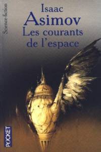 Les courants de l’espace : Les courants de l'espace