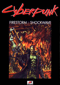 Cyberpunk 2020 2ème édition : Firestorm : Shockwave Cyberpunk 2020 2ème édition : Firestorm : Shockwave