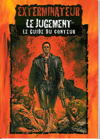 Exterminateur : le Jugement : Le Guide du Conteur