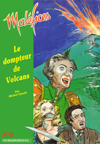 Maléfices 2ème édition : Le Dompteur de Volcans