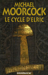 Elric des Dragons : Le Cycle d'Elric Elric des Dragons : Le Cycle d'Elric