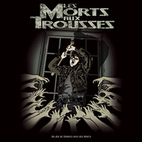 Les Morts aux trousses : Morts aux Trousses