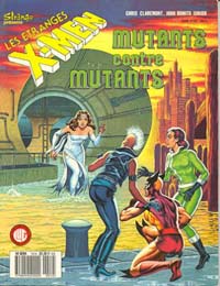 Les étranges X-Men : 10 - Mutants contre mutants Les étranges X-Men : 10 - Mutants contre mutants