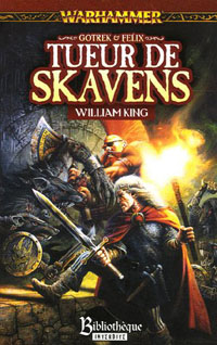 Gotrek et Felix: Tueurs de Skavens : Gotrek et Felix : Tueur de Skavens