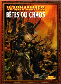 Warhammer Battle : livre d'armée Bêtes du Chaos Warhammer Battle : livre d'armée Bêtes du Chaos