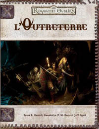 Les Royaumes Oubliés - Système D20 : L'Outreterre