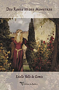 Des Roses et des Monstres Des Roses et des Monstres