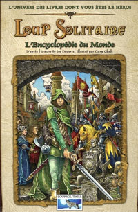 Loup Solitaire - le jeu de rôle : Loup Solitaire, l'Encylopédie du Monde Loup Solitaire - le jeu de rôle : Loup Solitaire, l'Encylopédie du Monde
