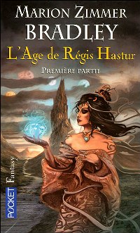 L'Héritage d'Hastur : La trilogie de l'Age de Régis Hastur - Première partie