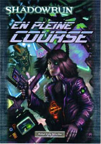 Shadowrun 4ème édition : En pleine course
