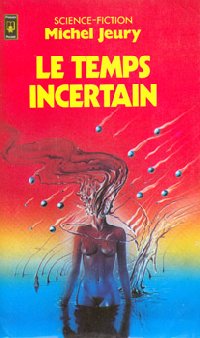 Le Temps incertain Le Temps incertain