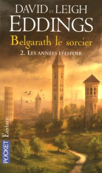 Belgarath le Sorcier, Tome 2 : les années d'espoir