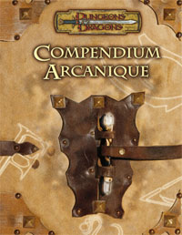Dungeons & Dragons 3ème édition : Le Compendium Arcanique