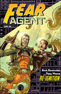 Re Ignition : Fear Agent, Tome 1 : Re-ignition
