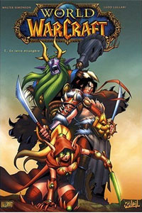 World of Warcraft: En terre étrangère : World of Warcraft, Tome 1 : En terre étrangère