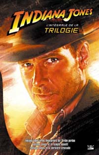Indiana Jones, l'intégrale de la trilogie - édition brochée
