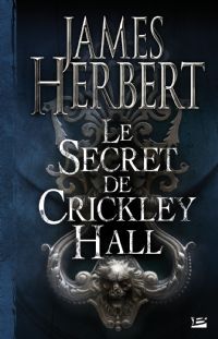 Le Secret de Crickley Hall : Le Secret of crickley hall