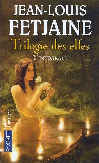 Le Crépuscule des Elfes : La trilogie des Elfes - L'intégrale