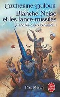 Blanche-Neige et les lance-missiles : Quand les dieux buvaient, tomes 1 & 2